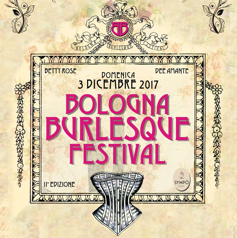 2nd Bologna Burlesque Festival - 3rd December 2017